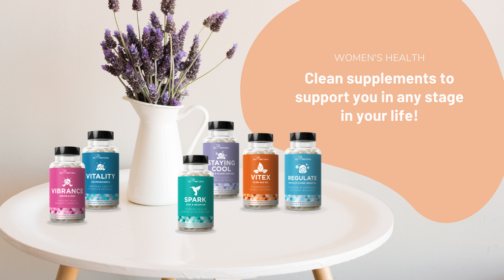Women’s Health: Clean supplements to support you in any stage in your life!