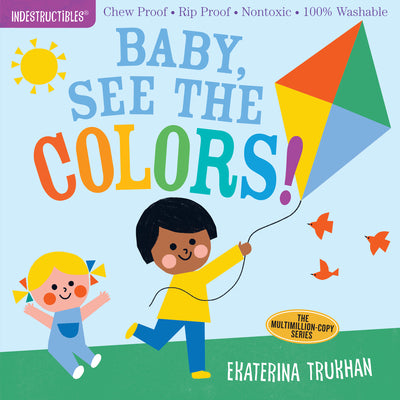 Indestructibles Book: Baby See the Colors